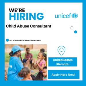 UNICEF Seeks Remote Child Abuse Consultant (USA)