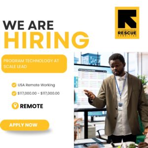 Program Technology at Scale Lead (US-Based) - Join the International Rescue Committee